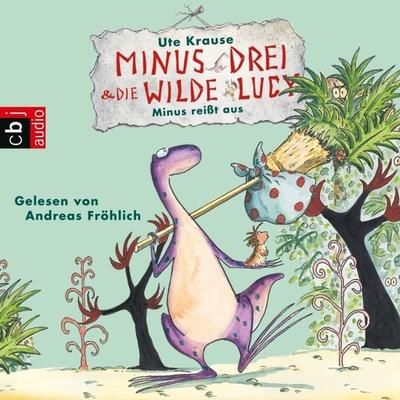 Minus Drei und die wilde Lucy - Minus reißt aus - Ute Krause, Audio, 9783837137347