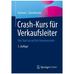 Crash-Kurs für Verkaufsleiter, Ratgeber von Helmut S. Durinkowitz