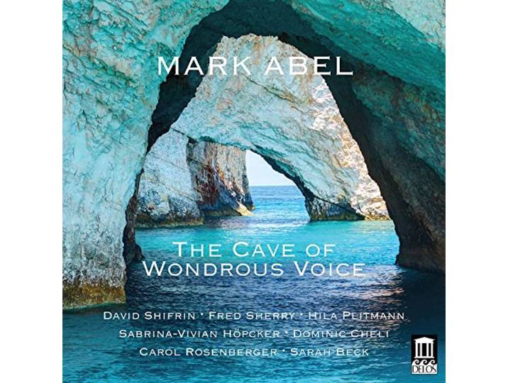 Mark Abel: The Cave of Wondrous Voice