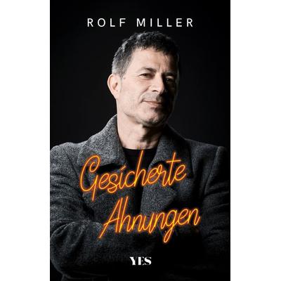 Gesicherte Ahnungen, Gebundene Ausgabe von Rolf Miller, Yes Publishing, 978-3-96905-077-4