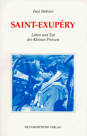 Paul Webster - Antoine de Saint- Exupery. Leben und Tod des Kleinen Prinzen - Preis vom 19.10.2026 19:33:35 h