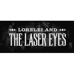 Lorelei and the Laser Eyes
