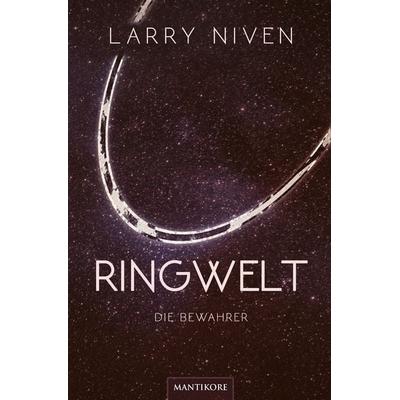 Ringwelt - Die Bewahrer, Taschenbuch von Larry Niven, Mantikore-Verlag, 978-3-96188-186-4