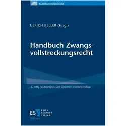 Handbuch Zwangsvollstreckungsrecht, Fachbücher von Sabine Müller, Ernst Riedel, Ulrich Keller, Oliver Horsky, Matthias Nicht, Björn Frische, Antje Tölle, Michael Schrandt, Brigitte Steder, Niklas Lütcke
