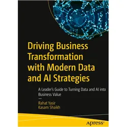 Driving Business Transformation with Modern Data and AI Strategies, Fachbücher von Rahat Yasir, Kasam Shaikh