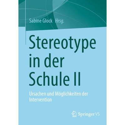 Stereotype in der Schule II, Taschenbuch von , Springer Fachmedien Wiesbaden GmbH, 978-3-658-37261-3