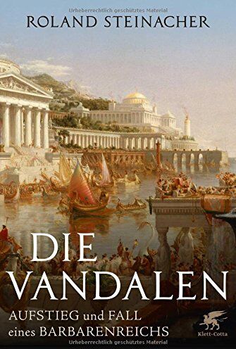 Roland Steinacher - Die Vandalen: Aufstieg und Fall eines Barbarenreichs - Preis vom 14.10.2026 23:07:16 h