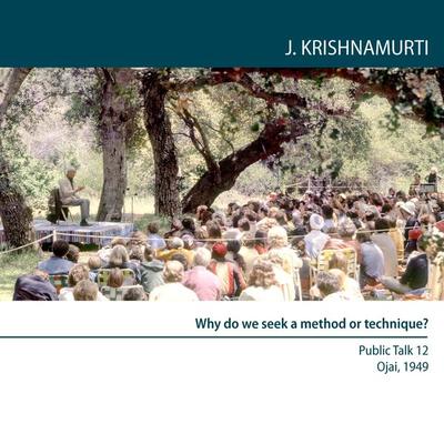 Why do we seek a method or technique? - Jiddu Krishnamurti, Audio, 9781911140085
