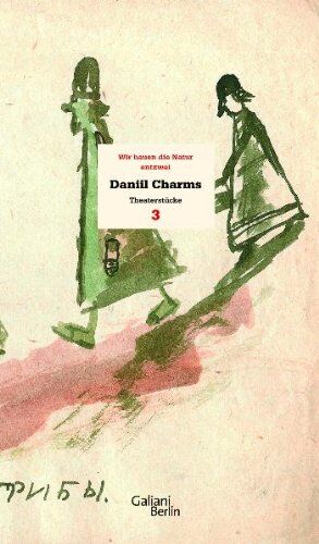 Daniil Charms - Wir hauen die Natur entzwei: Werksausgabe Band 3, Theaterstücke - Preis vom 02.10.2026 23:42:20 h
