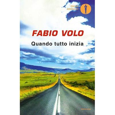Quando tutto inizia, Taschenbuch von Fabio Volo, Mondadori italienisch, 978-88-04-70698-4