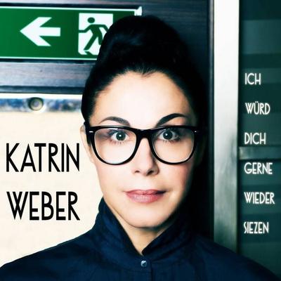 Ich würd' dich gerne wieder siezen - Katrin Weber, CD, 9783944058405