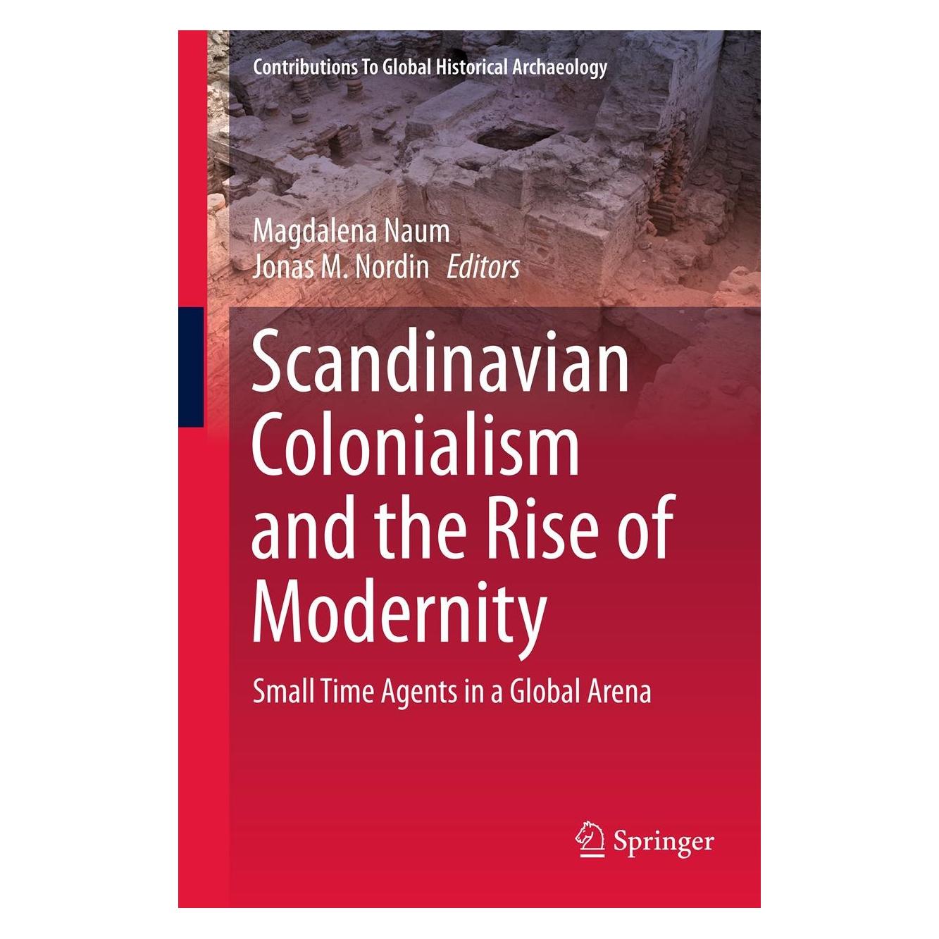 Springer Scandinavian Colonialism and the Rise of Modernity (Englisch, Hardcover, Jonas M. Nordin, Magdalena Naum) (9781461462019)