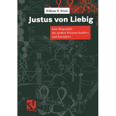 Justus von Liebig, Taschenbuch von William H. Brock, Springer Berlin, 978-3-642-63696-7