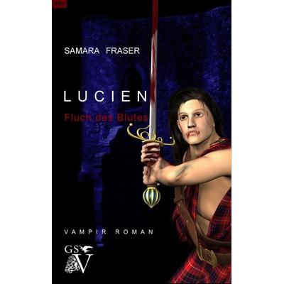 Lucien, Taschenbuch von Samara Fraser, Books on Demand, 978-3-941176-00-3