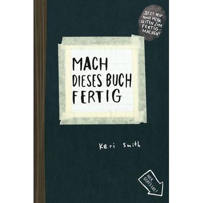 Mach dieses Buch fertig, Paperback von Keri Smith, Kunstmann, A