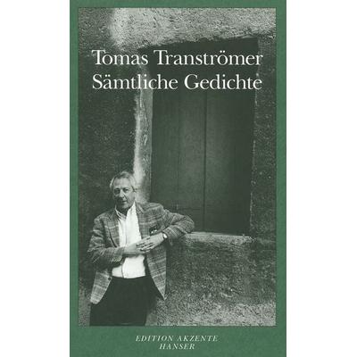 Sämtliche Gedichte, Taschenbuch von Tomas Tranströmer, Carl Hanser, 978-3-446-18961-4