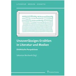 Unzuverlässiges Erzählen in Literatur und Medien, Fachbücher von Sebastian Bernhardt