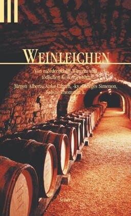 Angela Eßer - Weinleichen: Von mörderischen Winzern und tödlichen Kellermeistern - Preis vom 11.10.2026 15:43:13 h