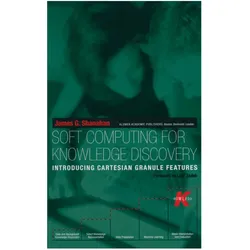 Soft Computing for Knowledge Discovery, Fachbücher von James G. Shanahan, James G Shanahan