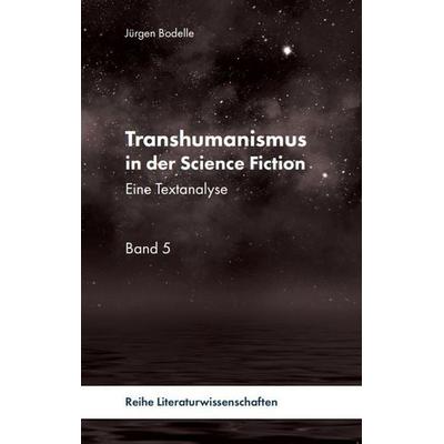 Transhumanismus in der Science Fiction, Taschenbuch von Jürgen Bodelle, Pegasus Bücher, 978-3-912399-01-1