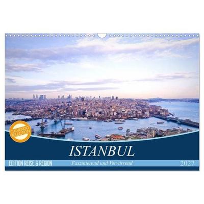 Istanbul - Faszinierend und Verwirrend (Wandkalender 2027 DIN A3 quer), CALVENDO Monatskalender