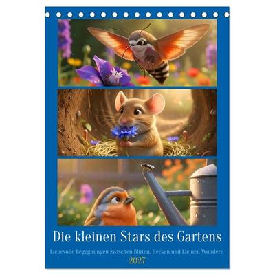 Die kleinen Stars des Gartens (Tischkalender 2027 DIN A5 hoch), CALVENDO Monatskalender