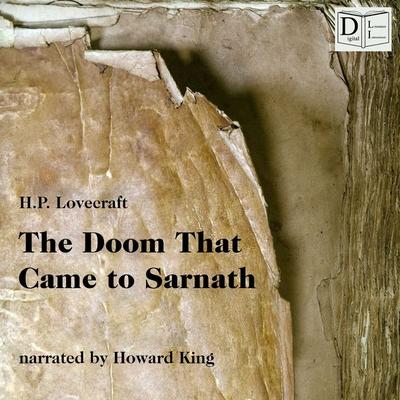 The Doom That Came to Sarnath - Howard Ph. Lovecraft, Audio, 9783991450573
