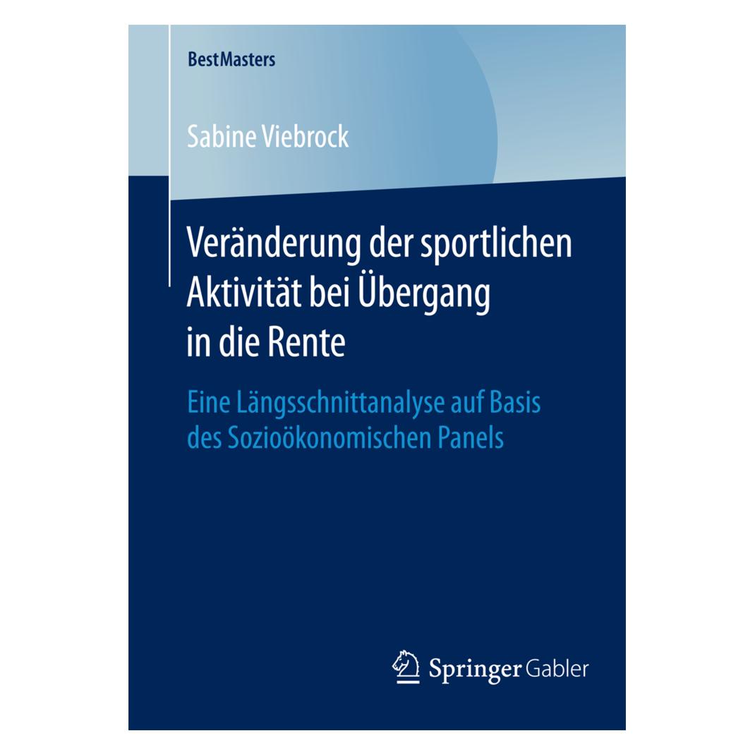 Springer Veränderung der sportlichen Aktivität bei Übergang in die Rente (Deutsch, Softcover, Sabine Viebrock) (55807408)