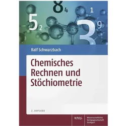Chemisches Rechnen und Stöchiometrie, Fachbücher von Ralf Schwarzbach