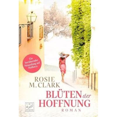 Blüten der Hoffnung, Taschenbuch von Rosie M. Clark, Tinte & Feder, 978-2-496-70342-9