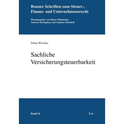 Witscher, T: Sachliche Versicherungsteuerbarkeit, Taschenbuch von Tobias Witscher, Lit Verlag, 978-3-643-15017-2