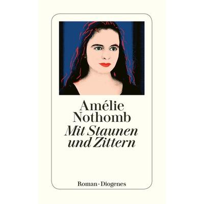 Mit Staunen und Zittern, Taschenbuch von Amélie Nothomb, Diogenes, 978-3-257-23325-4
