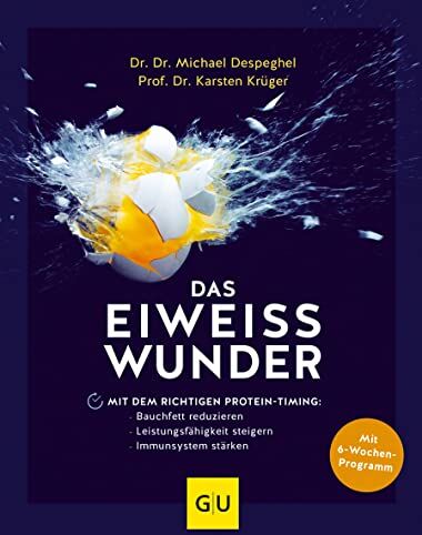 Michael Despeghel - Das Eiweiß-Wunder: Mit dem richtigen Protein-Timing: Bauchfett reduzieren, Leistungsfähigkeit steigern, Immunsystem stärken (GU Einzeltitel Gesunde Ernährung) - Preis vom 09.10.2026 07:28:09 h