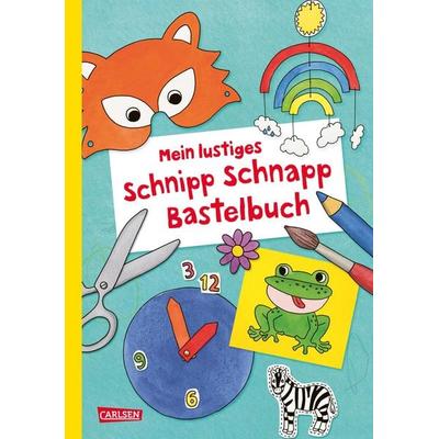 Mein lustiges Schnipp Schnapp Bastelbuch, Taschenbuch von , Carlsen, 978-3-551-19192-2