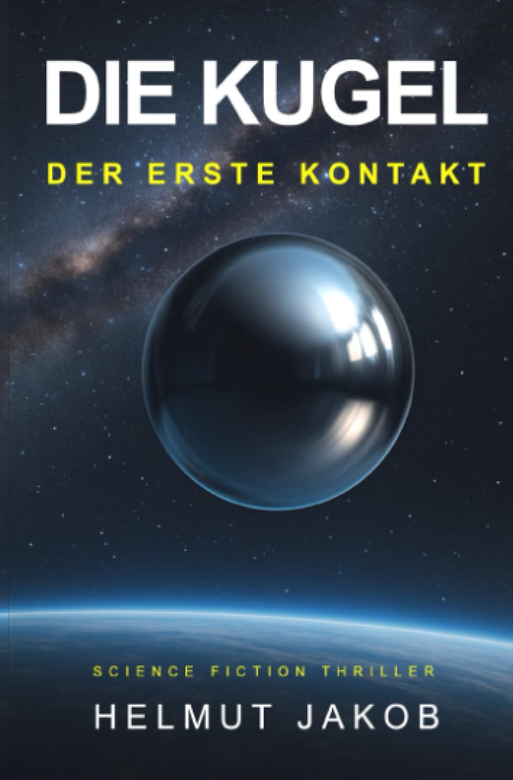 Jakob Helmut - DIE KUGEL: Der erste Kontakt - Preis vom 13.10.2026 11:25:28 h