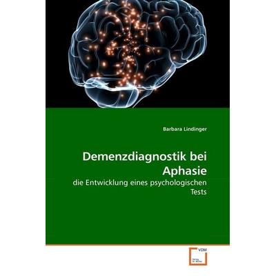 Lindinger, B: Demenzdiagnostik bei Aphasie, Taschenbuch von Barbara Lindinger, VDM, 978-3-639-24147-1