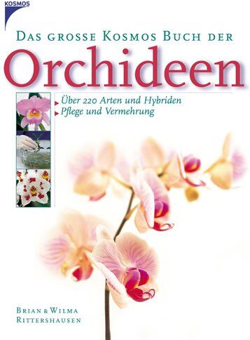 Wilma Rittershausen - Das große Kosmos Buch der Orchideen: Über 200 Arten und Hybriden. Pflege und Vermehrung - Preis vom 04.10.2026 03:51:26 h