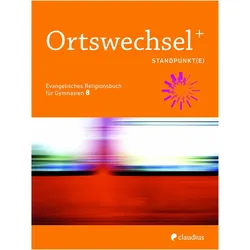Ortswechsel PLUS 8 - Standpunkt(e), Sprachbücher von Ingrid Grill-Ahollinger, Sebastian Görnitz-Rückert, Andrea Rückert, Tanja Gojny