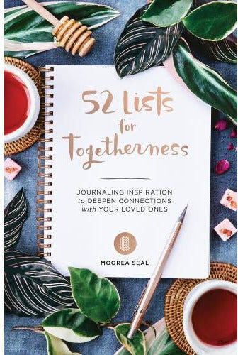 Sasquatch Books 52 Lists For Togetherness Journaling Inspiration To Deepen Connections With Your Loved Ones