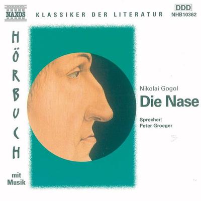 Die Nase - Nikolai Wassiljewitsch Gogol, Audio, 4056198002209