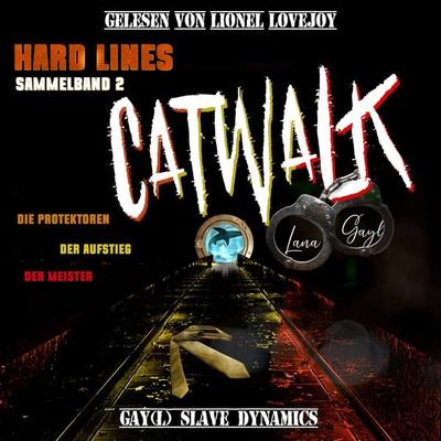 HARD LINES - Catwalk Sammelband 2 - Lana Gayl, Audio, 9783693303832