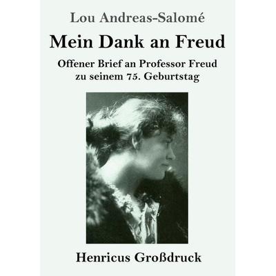 Mein Dank an Freud (Großdruck), Taschenbuch von Lou Andreas-Salome, Henricus - Edition Deutsche Klassik, 978-3-8478-5881-2