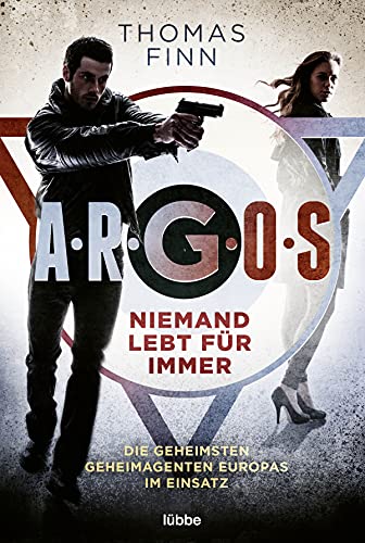 Thomas Finn - A.R.G.O.S. - Niemand lebt für immer: Die geheimsten Geheimagenten Europas im Einsatz - Preis vom 05.10.2026 03:47:11 h