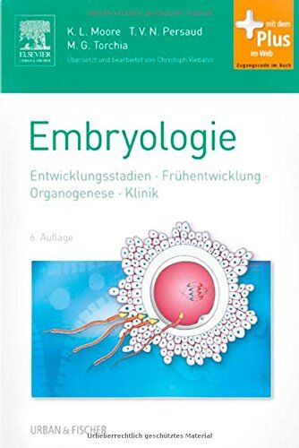 Keith Moore - Embryologie: Entwicklungsstadien - Frühentwicklung - Organogenese - Klinik - mit Zugang zum Elsevier-Portal - Preis vom 30.09.2026 09:01:18 h