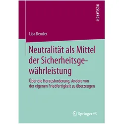 Neutralität als Mittel der Sicherheitsgewährleistung, Fachbücher von Lisa Bender
