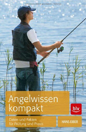 Hans Eiber - Angelwissen kompakt: Daten und Fakten für Prüfung und Praxis - Preis vom 11.10.2026 03:10:56 h