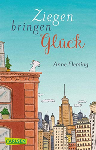 Anne Fleming - Ziegen bringen Glück: Eine warmherzige und berührende Geschichte, die glücklich macht! - Preis vom 10.10.2026 11:48:34 h