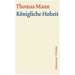 Königliche Hoheit, Belletristik von Thomas Mann