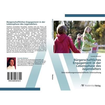 Bürgerschaftliches Engagement in der Lebensphase des Jugendalters, Taschenbuch von Cornelia Weidner, AV Akademikerverlag, 978-3-639-43732-4