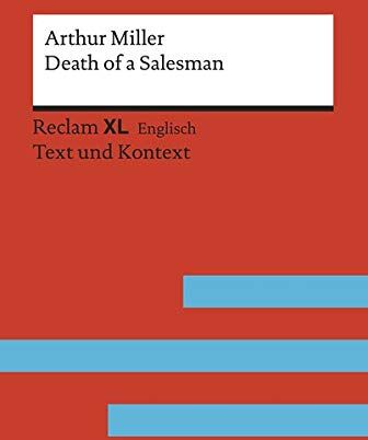 Arthur Miller - Death of a Salesman: Fremdsprachentexte Reclam XL – Text und Kontext (Reclam Fremdsprachentexte XL) - Preis vom 15.10.2026 23:06:25 h